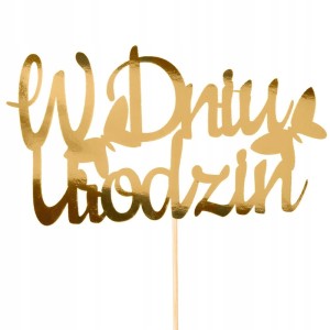Topper złoty napis W Dniu Urodzin Motyle 20 cm