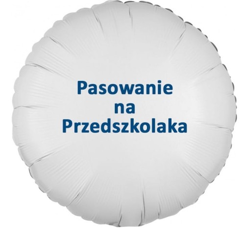 Balon-Bialy-Okragly-Pasowanie-na-Przedszkolaka-Rozpoczecie-Roku-45cm.jpg